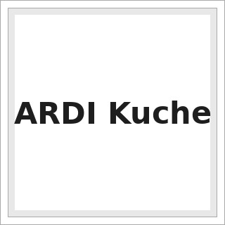 ARDI Kuche